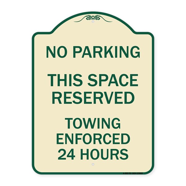 Signmission No Parking This Space Reserved Towing Enforced 24 Hours Heavy-Gauge Alum, 24" x 18", TG-1824-23653 A-DES-TG-1824-23653 - main